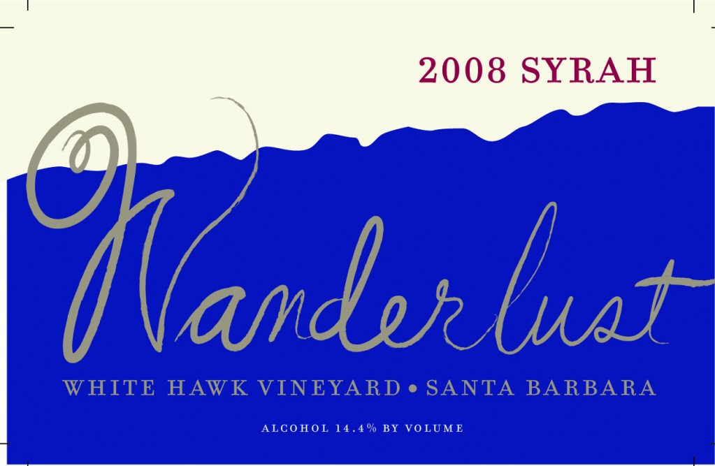 2008 Wanderlust Syrah set to release in March 2010. 